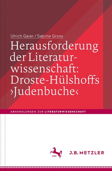 Ulrich Gaier, Sabine Gross - Herausforderung der Literaturwissenschaft: Droste-Hülshoffs 'Judenbuche', Inbunden