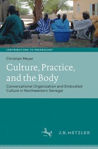 bokomslag Culture, Practice, and the Body
