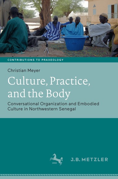Christian Meyer - Culture, Practice, and the Body, Inbunden