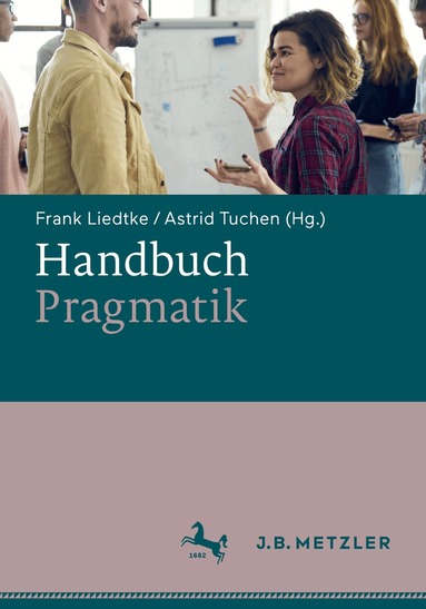 Frank Liedtke, Astrid Tuchen - Handbuch Pragmatik, Inbunden