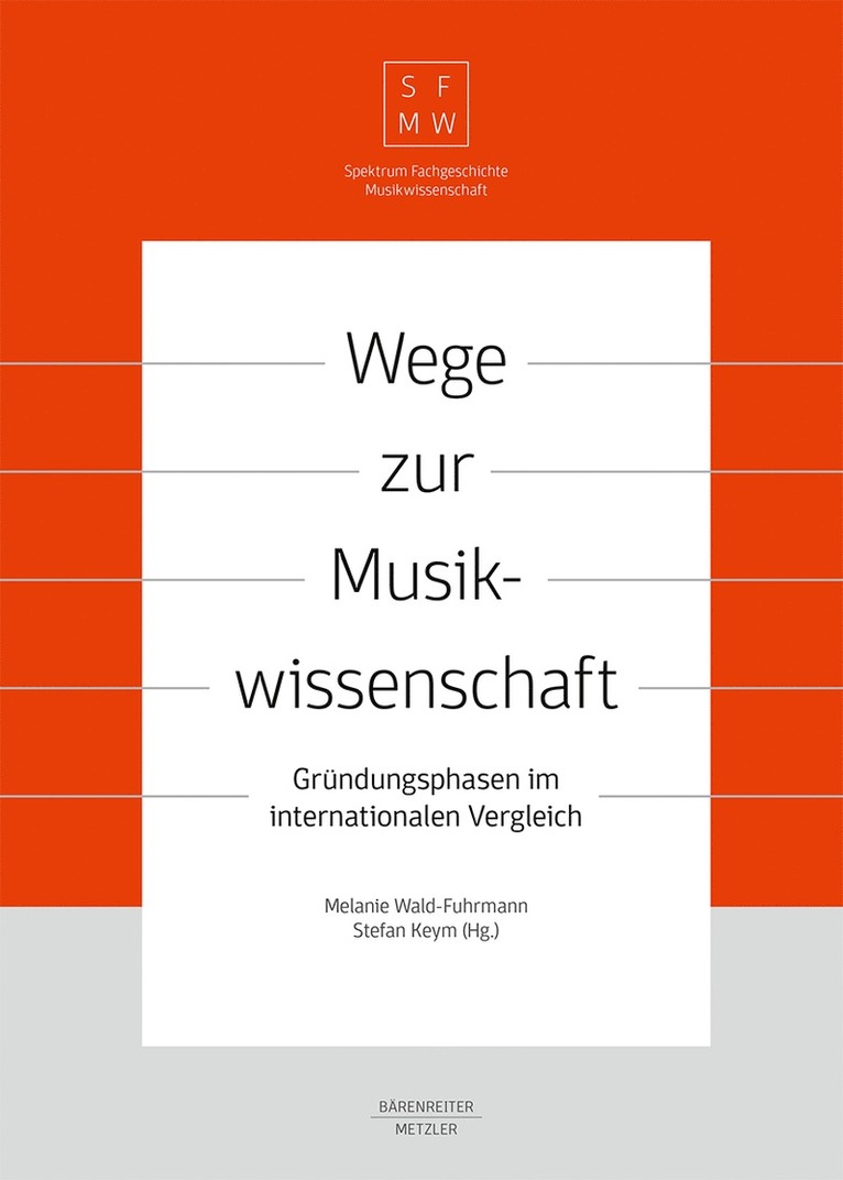 Melanie Wald-Fuhrmann, Stefan Keym - Wege zur Musikwissenschaft / Paths to Musicology, Inbunden