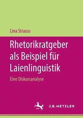 bokomslag Rhetorikratgeber als Beispiel fr Laienlinguistik