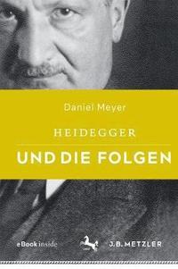 bokomslag Heidegger und die Folgen