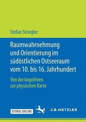 bokomslag Raumwahrnehmung und Orientierung im sdstlichen Ostseeraum vom 10. bis 16. Jahrhundert