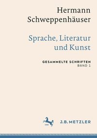 bokomslag Hermann Schweppenhuser: Sprache, Literatur und Kunst