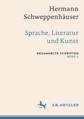 Hermann Schweppenhuser: Sprache, Literatur und Kunst 1