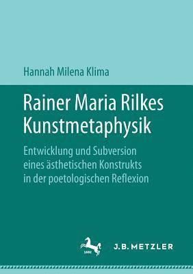 Rainer Maria Rilkes Kunstmetaphysik 1