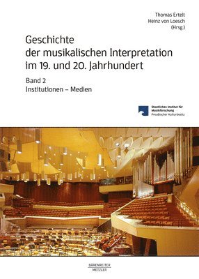 Geschichte der musikalischen Interpretation im 19. und 20. Jahrhundert, Band 2 1