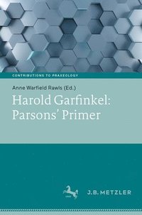 bokomslag Harold Garfinkel: Parsons' Primer