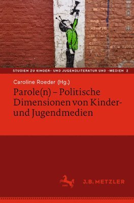 bokomslag Parole(n) - Politische Dimensionen von Kinder- und Jugendmedien