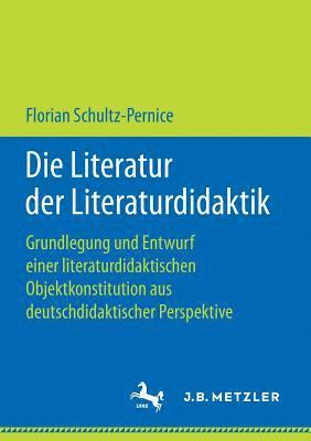 Die Literatur der Literaturdidaktik 1