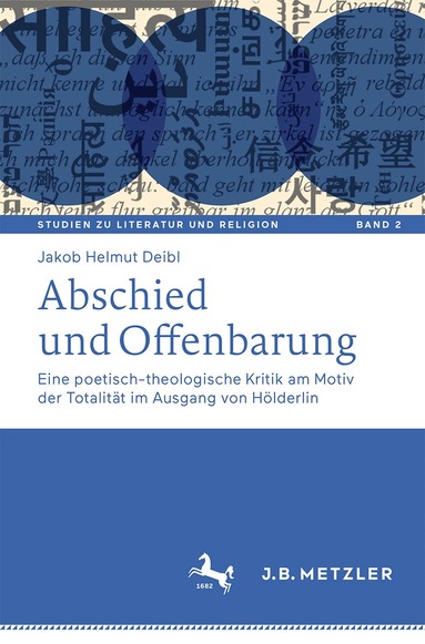 Jakob Helmut Deibl - Abschied und Offenbarung, Inbunden