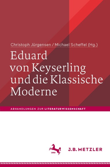 Christoph Jürgensen, Michael Scheffel - Eduard von Keyserling und die Klassische Moderne, Häftad