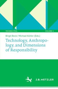 bokomslag Technology, Anthropology, and Dimensions of Responsibility