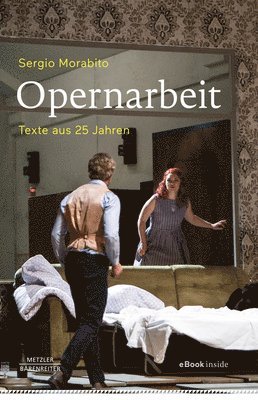 Opernarbeit: Texte Aus 25 Jahren