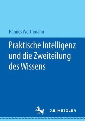 bokomslag Praktische Intelligenz und die Zweiteilung des Wissens