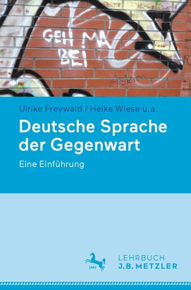 Ulrike Freywald, Heike Wiese, Hans C. Boas, Katharina Brizić, Antje Dammel, Stephan Elspaß - Deutsche Sprache der Gegenwart, Häftad