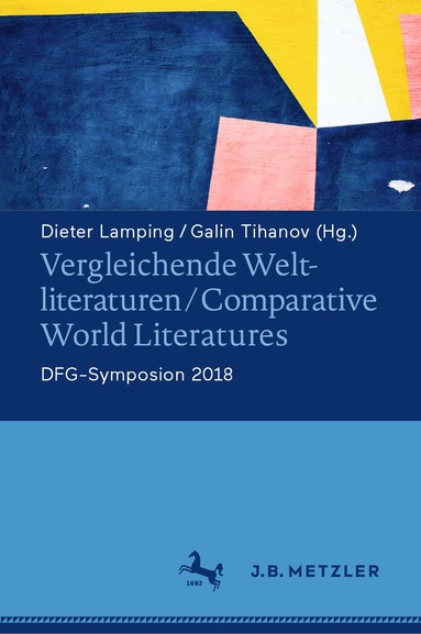 Dieter Lamping, Galin Tihanov - Vergleichende Weltliteraturen / Comparative World Literatures, Inbunden