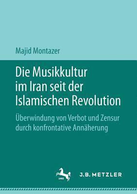 bokomslag Die Musikkultur im Iran seit der Islamischen Revolution