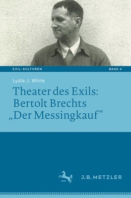 Theater des Exils: Bertolt Brechts Der Messingkauf 1