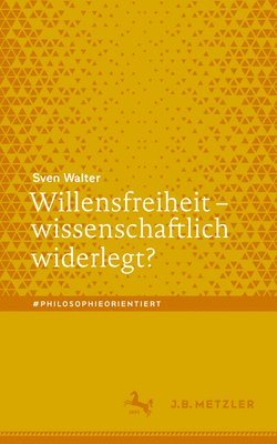 bokomslag Willensfreiheit - Wissenschaftlich Widerlegt?