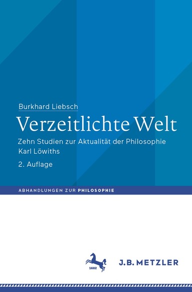 Burkhard Liebsch - Verzeitlichte Welt, Häftad