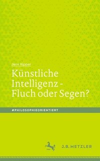 bokomslag Knstliche Intelligenz - Fluch oder Segen?