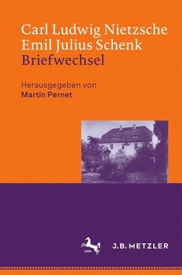 Martin Pernet - Carl Ludwig Nietzsche / Emil Julius Schenk – Briefwechsel, Inbunden
