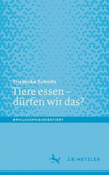 Friederike Schmitz - Tiere essen – dürfen wir das?, Häftad