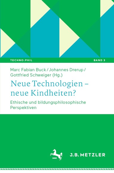 Marc Fabian Buck, Johannes Drerup, Gottfried Schweiger - Neue Technologien – neue Kindheiten?, Häftad