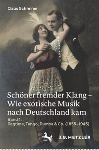 bokomslag Schner fremder Klang  Wie exotische Musik nach Deutschland kam