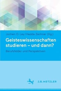 bokomslag Geisteswissenschaften studieren - und dann?