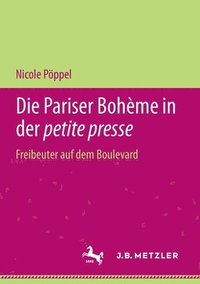 bokomslag Die Pariser Bohème in der petite presse