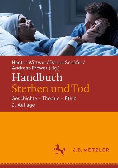Héctor Wittwer, Daniel Schäfer, Andreas Frewer - Handbuch Sterben und Tod, Inbunden