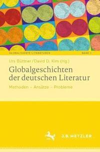 bokomslag Globalgeschichten der deutschen Literatur