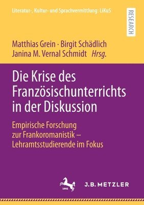 Matthias Grein, Birgit Schädlich, Janina M. Vernal Schmidt, Birgit Schadlich - Die Krise des Französischunterrichts in der Diskussion, Häftad