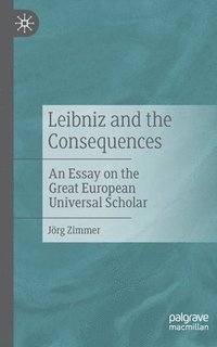 bokomslag Leibniz and the Consequences