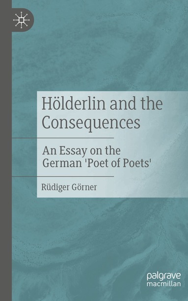 Rüdiger Görner - Hölderlin and the Consequences, Häftad