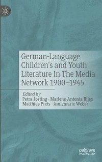 bokomslag German-Language Children's and Youth Literature In The Media Network 1900-1945.