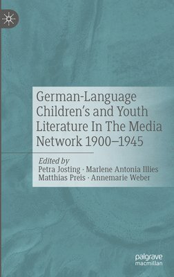 bokomslag German-Language Children's and Youth Literature In The Media Network 1900-1945.