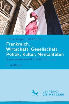 Frankreich. Wirtschaft, Gesellschaft, Politik, Kultur, Mentalitten 1