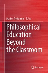 bokomslag Philosophical Education Beyond the Classroom
