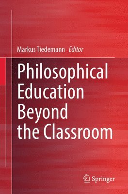 bokomslag Philosophical Education Beyond the Classroom