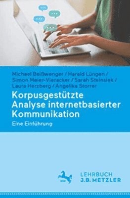 Michael Beißwenger, Harald Lüngen, Simon Meier-Vieracker, Sarah Steinsiek, Angelika Storrer, Laura Herzberg - Korpusgestützte Analyse internetbasierter Kommunikation, Häftad