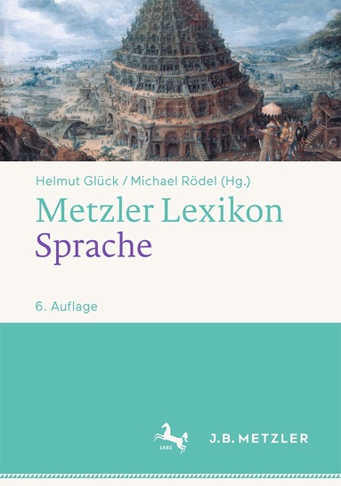Helmut Glück, Michael Rödel - Metzler Lexikon Sprache, Inbunden