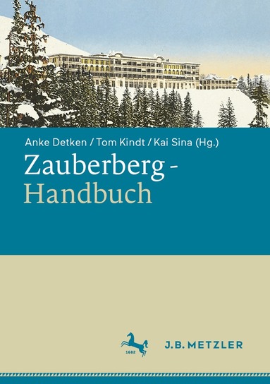 Anke Detken, Tom Kindt, Kai Sina - Zauberberg-Handbuch, Inbunden