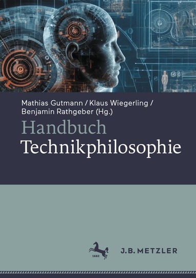Mathias Gutmann, Klaus Wiegerling, Benjamin Rathgeber - Handbuch Technikphilosophie, Inbunden