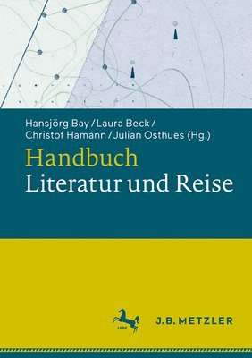 Handbuch Literatur und Reise 1