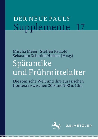 Mischa Meier, Steffen Patzold, Sebastian Schmidt-Hofner - Spätantike / Frühmittelalter, Inbunden