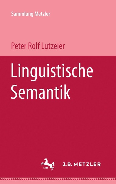 Peter Rolf Lutzeier - Linguistische Semantik, Häftad